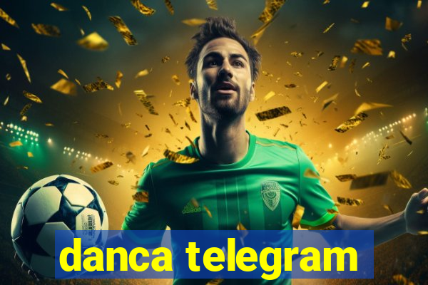 danca telegram